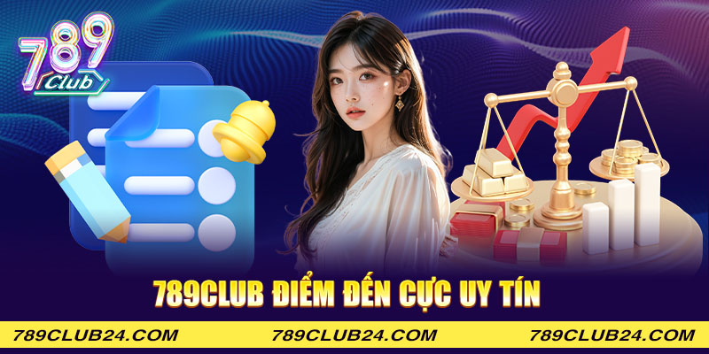 789Club điểm đến cực uy tín